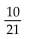 Use the addition rule to solve the problem. -A lottery game has balls numbered 1 through 21. What is the probability of selecting an even numbered ball or a 13? A)    B)    C)    D)   