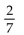 Use the addition rule to solve the problem. -One digit from the number 7,686,336 is written on each of seven cards. What is the probability of drawing a card that shows 7 or 3? A)    B)    C)    D)   