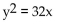 Find the equation of the parabola determined by the given information. -Vertex at the origin, focus at (8, 0)  A)    B)    C)    D)   