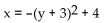 Find the vertex of the parabola, and determine whether the parabola opens upward, downward, to the left, or to the right. -  A)  (-3, 4) , left B)  (9, -4) , right C)  (4, -3) , left D)  (4, -3) , right