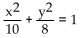 Write an equation for the ellipse. -Foci   and x-intercepts   A)    B)    C)    D)   