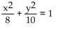Write an equation for the ellipse. -Foci   and x-intercepts   A)    B)    C)    D)   