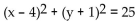 Write the equation for the circle described. -Center at (-4, 1) , radius 5 A)    B)    C)    D)   