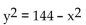 Identify the equation as a parabola, ellipse, or circle. -  A)  Parabola B)  Ellipse C)  Circle D)  None of the above