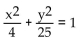 Solve. -An elliptical riding path is to be built on a rectangular piece of property that measures 10 mi by 4 mi. Find an equation for the ellipse if the path is to touch the center of the property line on all 4 sides. A = 10 mi B = 4 mi   A)    B)    C)    D)   