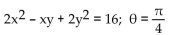 Write an equation in the x'y'-system for the graph of the given equation in the xy-system using the given angle of rotation. -  A)    B)    C)    D)   