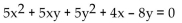 Use the discriminant to determine whether the graph of the equation is an ellipse (or circle) , a hyperbola, or a parabola. -  A)  Ellipse/circle B)  Parabola C)  Hyperbola