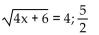 Decide whether the given number is a solution to the equation preceding it. -  A)  No B)  Yes