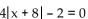 Solve the absolute value equation. -4   A)    B)    C)    D)   