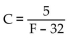 Solve the formula for the specified variable. -F =   C + 32 for C A)    B)    C)    D)   