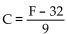 Solve the formula for the specified variable. -F =   C + 32 for C A)    B)    C)    D)   