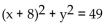 Write the standard equation for the circle. -Center at (-8, 0) , radius 7 A)    B)    C)    D)   