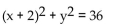 Write the standard equation for the circle. -  A)    B)    C)    D)   