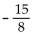 Find the slope of the line containing the pair of points. -(-7, -4) , (8, 4)  A)    B)    C)    D)   