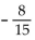 Find the slope of the line containing the pair of points. -(-7, -4) , (8, 4)  A)    B)    C)    D)   