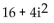 Perform the indicated operations and write the answer in the form a + bi, where a and b are real numbers. -(4 - 2i) (4 + 2i)  A)    B)    C)  12 D)  20