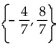 Solve the equation by factoring. -  + 28x - 32 = 0 A)    B)    C)    D)   