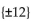 Use the square root property to find all real or imaginary solutions to the equation. -  - 144 = 0 A)  {12} B)    C)    D)  {74}