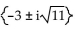 Use the square root property to find all real or imaginary solutions to the equation. -  = 11 A)    B)    C)    D)   
