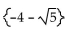 Use the square root property to find all real or imaginary solutions to the equation. -  = - 5 A)    B)    C)  {-11, 21} D)   