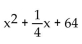 Find the perfect square trinomial whose first two terms are given. -  A)    B)    C)    D)   