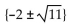 Find the real or imaginary solutions by using the quadratic formula. -  = 7 - 4x A)    B)    C)    D)   