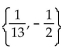 Use the method of your choice to find all real solutions of the equation. -  - 13k - 7 = 0 A)  {-2, 7} B)    C)    D)   