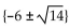 Use the method of your choice to find all real solutions of the equation. -  = 14 A)    B)    C)    D)   
