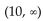 Write as a single interval. -  A)    B)  (3, 10)  C)    D)   