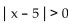 Write an inequality of the form   k or of the form   k so that the inequality has the given solution set. -(-5, 5)  A)    B)    C)    D)   