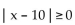 Write an inequality of the form   k or of the form   k so that the inequality has the given solution set. -[-10, 10] A)    B)    C)    D)   
