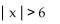 Write an inequality of the form   k or of the form   k so that the inequality has the given solution set. -  A)    B)    C)    D)   