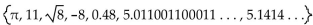 Find the specified subset. -The rational numbers in the set   A)  0.48, 5.011001100011 . . . , 5.1414 . . . B)  11, -8, 0.48, 5.1414 . . . C)    D)   