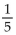 Complete the statement using the indicated property. -5 +   0, additive inverse A)  0 B)    C)  5 D)  -5