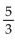 Evaluate the expression for the given values. -  , if a = 10, b = 6, and c = 4 A)    B)    C)    D)  3