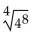 Write rational exponents in radical notation and radicals in rational exponential notation. -  A)  4 B)    C)    D)   