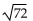 Simplify the expression. Assume all variables represent positive real numbers. -  A)    B)  6 C)    D)  8