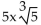 Simplify the expression. Assume all variables represent positive real numbers. -  A)    B)    C)    D)  5x