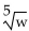 Perform the indicated operations and simplify. Assume that all variables represent positive real numbers. -  A)    B)    C)    D)   