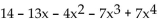 Find the degree and leading coefficient of the polynomial. -  A)  Degree: 4; leading coefficient: 7 B)  Degree: 14; leading coefficient: 7 C)  Degree: 4; leading coefficient: 14 D)  Degree: 3; leading coefficient: -7