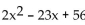 Multiply. -(2x - 8) (x - 7)  A)    B)    C)    D)   