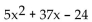 Multiply. -(8 + x) (5x - 3)  A)    B)    C)    D)   
