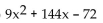 Multiply. -(3x - 12) (3x - 12)  A)    B)    C)    D)   