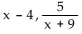 Find the quotient and remainder when the first polynomial is divided by the second. -  A)    B)  x - 5 , 0 C)    D)   