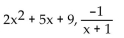 Find the quotient and remainder when the first polynomial is divided by the second. -  A)    B)    C)    D)   
