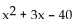 Factor the trinomial. -  A)  (x - 8) (x + 5)  B)  (x + 40) (x - 1)  C)  (x + 8) (x - 5)  D)  (x - 8) (x + 1) 
