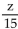 Perform the indicated operation and simplify. -  A)    B)    C)    D)  15z