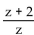 Perform the indicated operation and simplify. -  A)    B)    C)    D)  z + 2