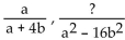 Convert the first rational expression into an equivalent one that has the indicated denominator. -  A)    B)    C)    D)   