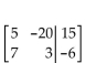 Perform the indicated row transformation and write the new matrix. -  Multiply the first row by   A)    B)    C)    D)   